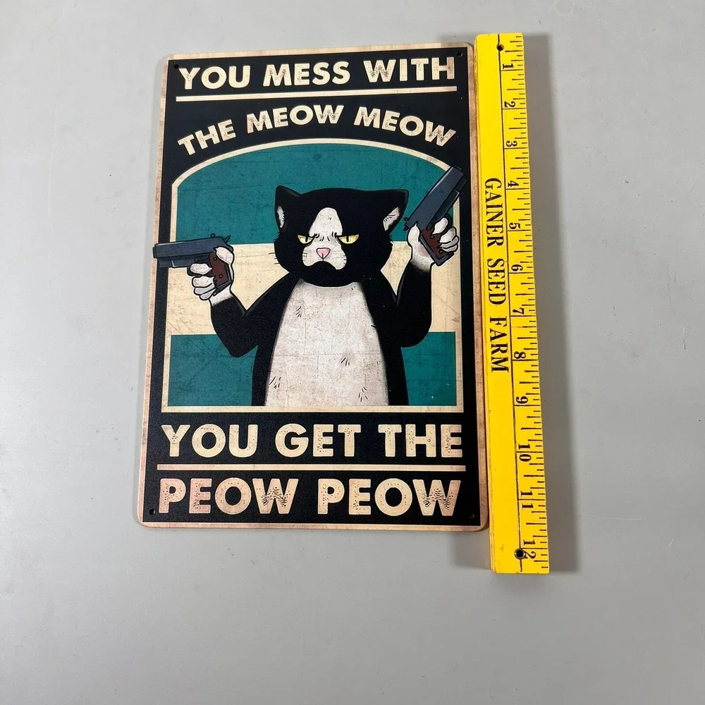 Cat With Guns Metal Tin Sign Mess With The Meow Meow You Get The Peow Peow Art
