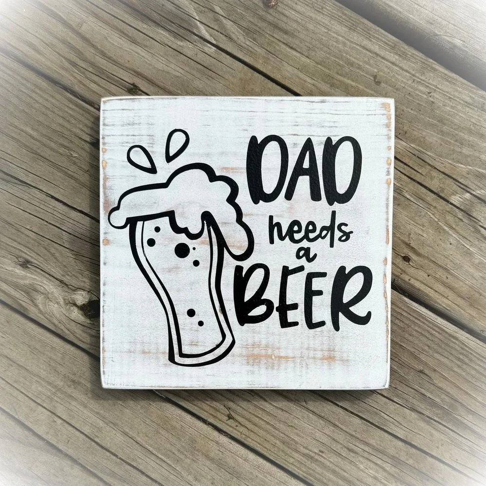Basket Case Designs Dad Needs a Beer Rustic Wood Block Sign White Distressed