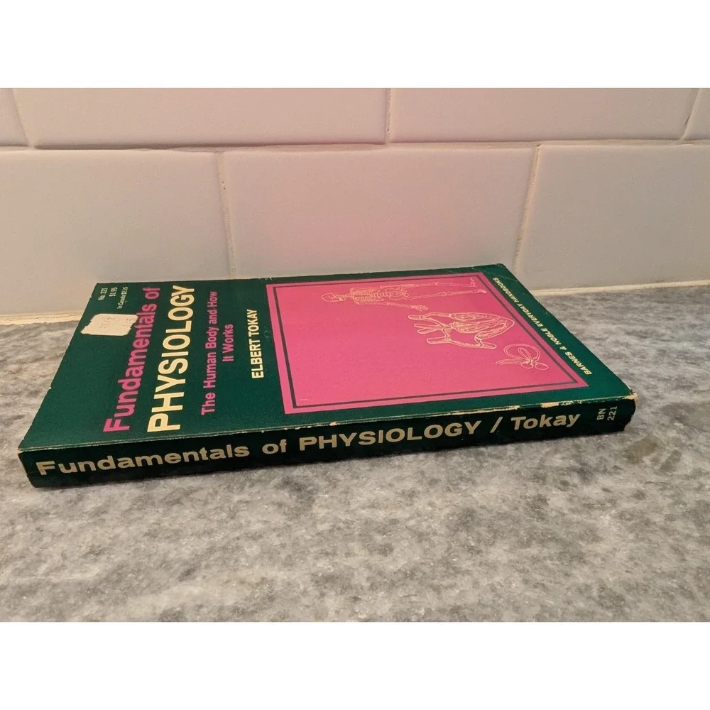 FUNDAMENTALS OF PHYSIOLOGY 1970 The Human Body and How It Works
