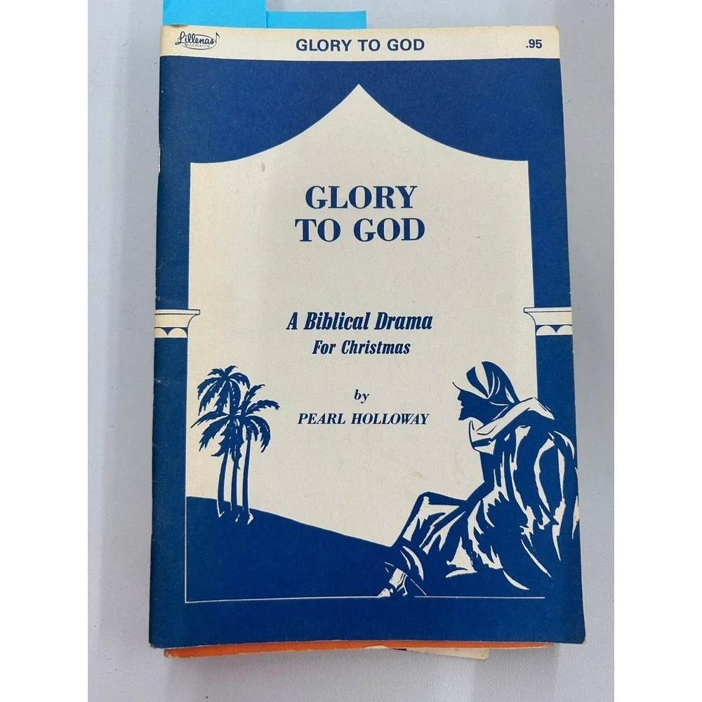 Glory‎ to God Pearl Holloway 1950 Biblical Drama Christmas Lillenas