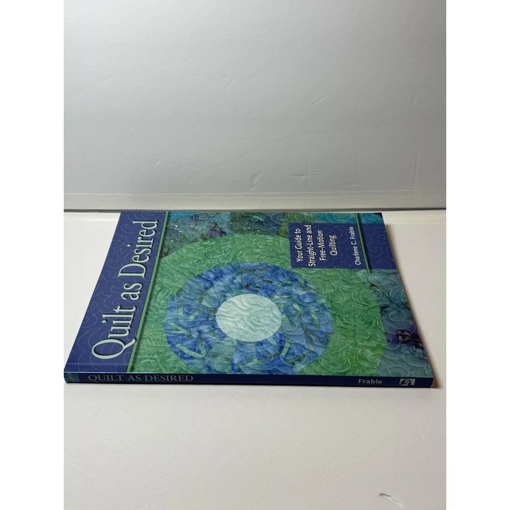 Quilt‎ as Desired Straight Line Free Motion Quilting Book Charlene C Frable
