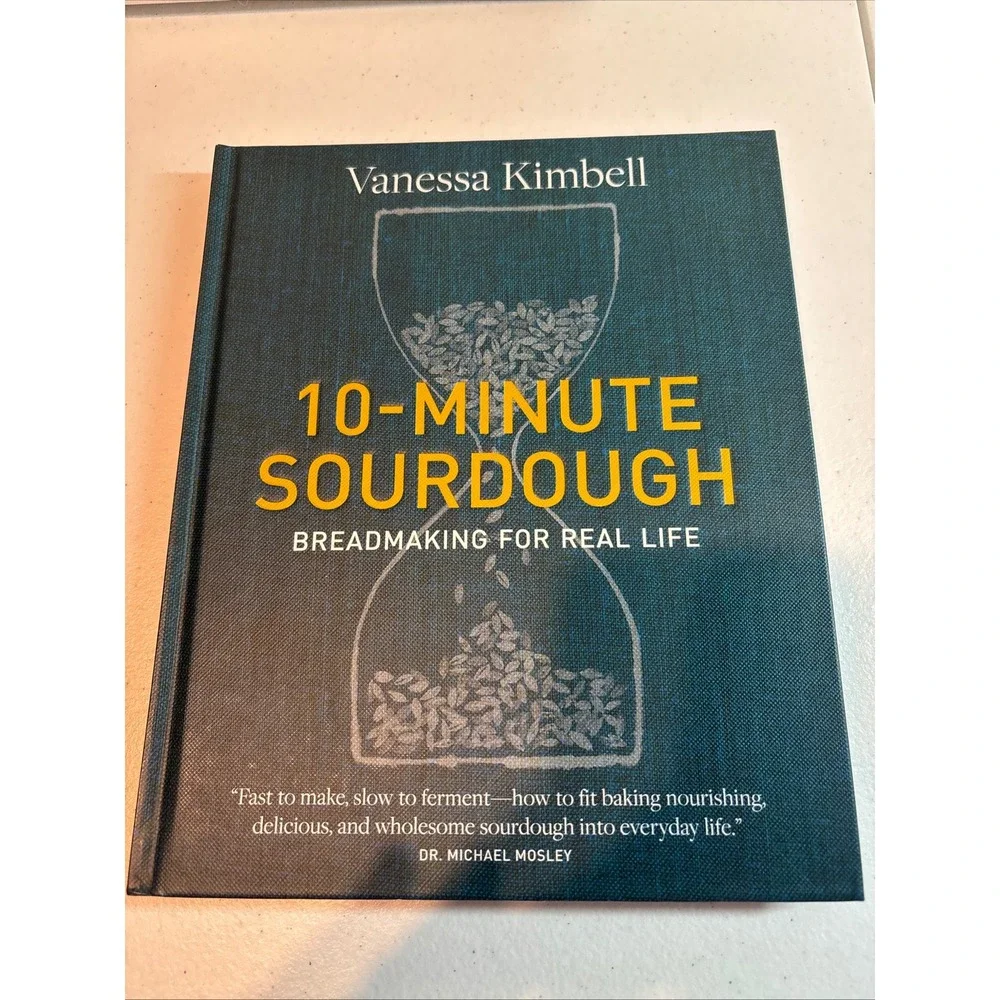 10 Minute Sourdough Breadmaking for Real Life Cookbook by Vanessa Kimbell‎