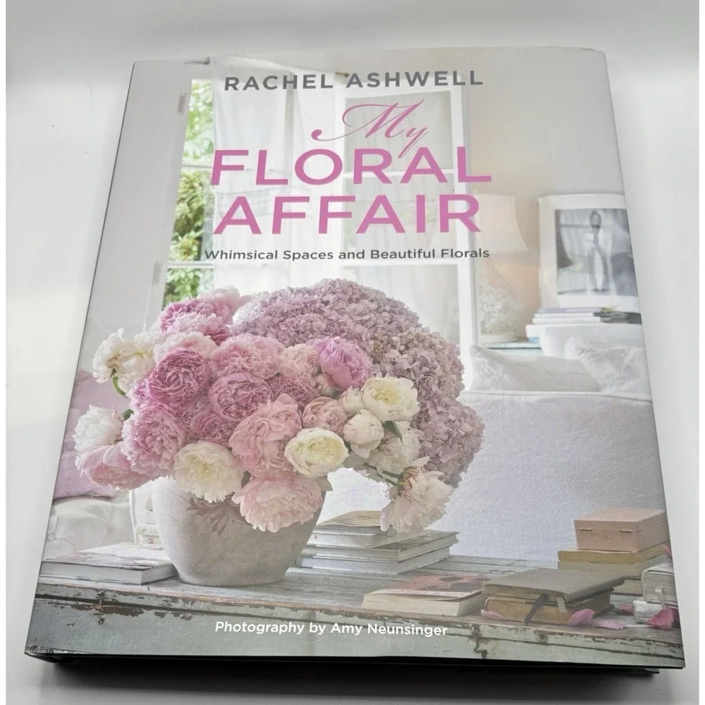 Rachel‎ Ashwell: My Floral Affair: Whimsical Spaces and Beautiful Florals: New