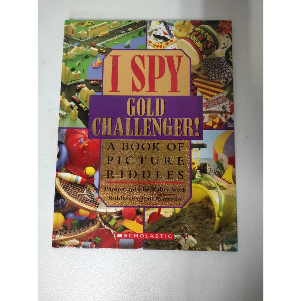 I Spy Gold Challenger A Book of Picture Riddles Hardcover Scholastic 1998 Wick