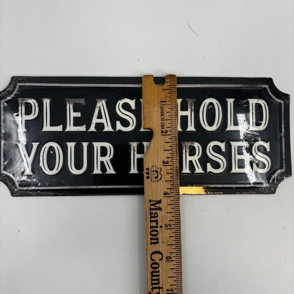 Open Road Brands Wall Sign 10x4 Black Please Hold Your Horses Metal Decor New
