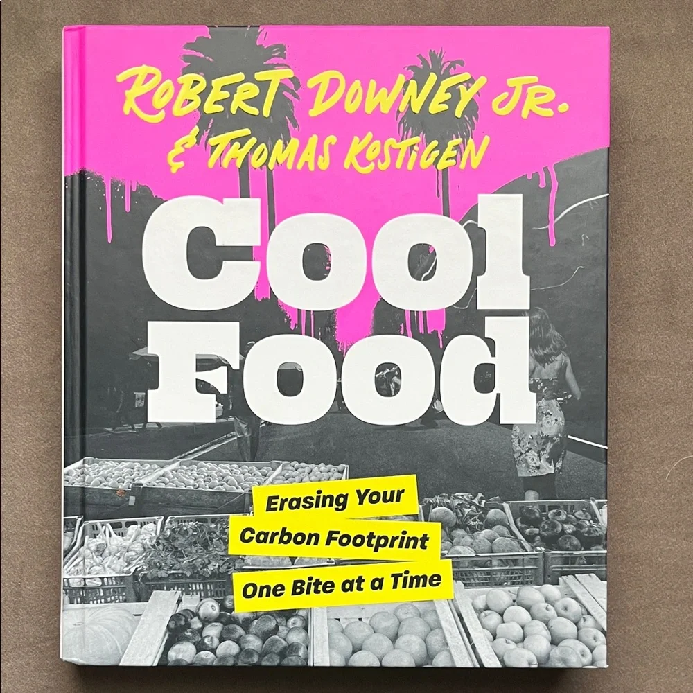 Cool Food Book by Robert Downey Jr. & Thomas Kostigen