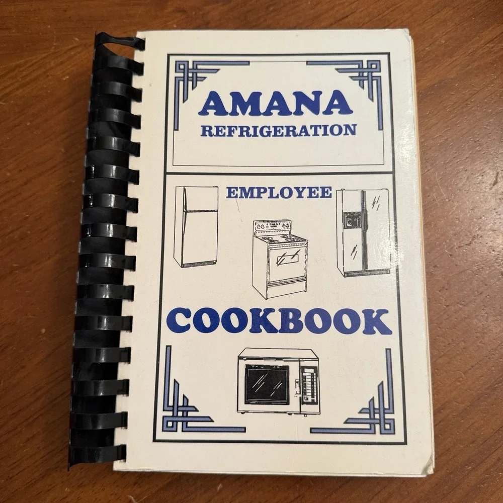 Amana Refrigeration Employee Cookbook Iowa Recipes Spiralbound VTG 1993