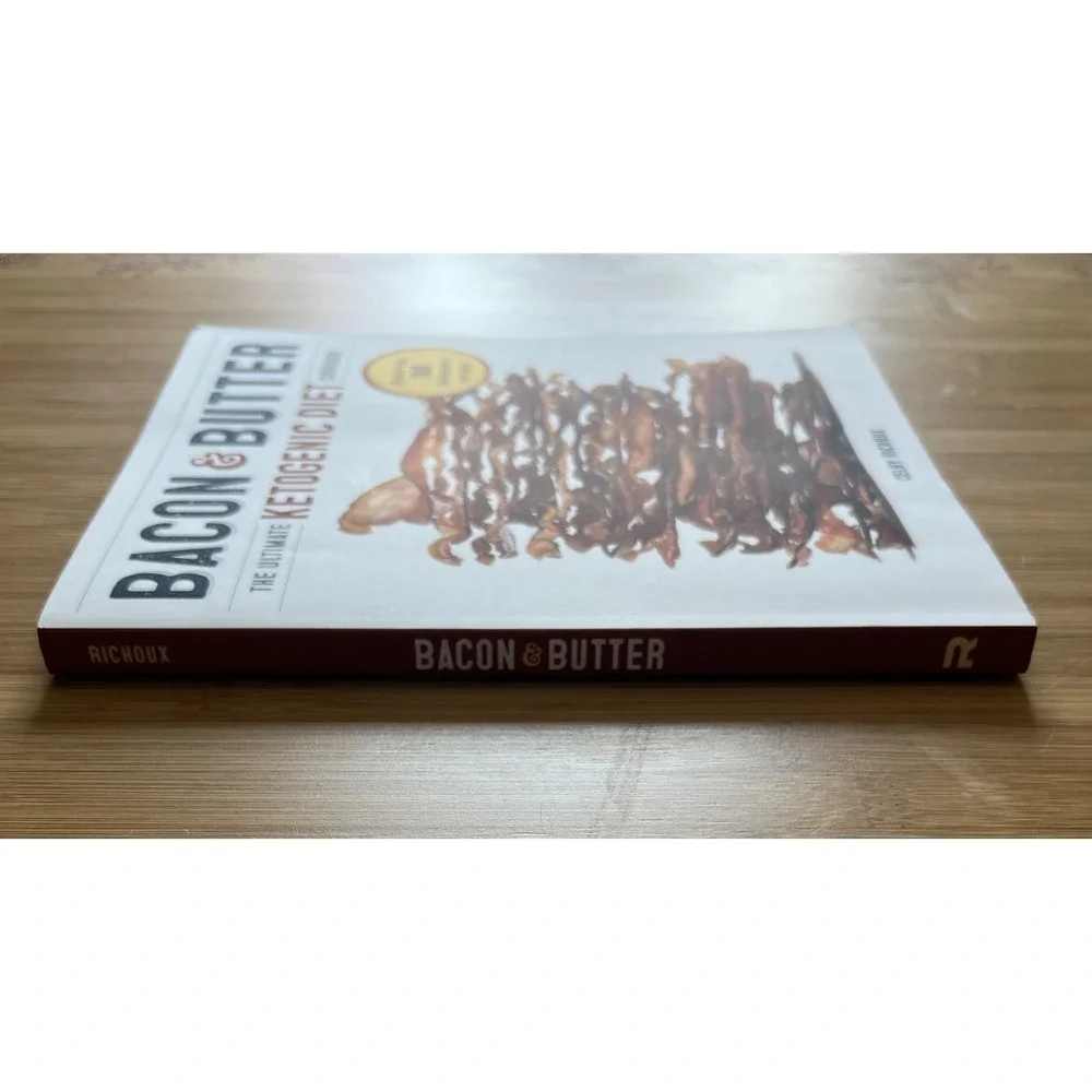 Bacon‎ & Butter: The Ultimate Ketogenic Diet Cookbook