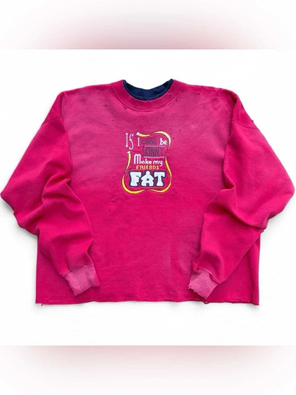 90s Vintage Funny Text Crewneck Sz XL If I Can’t Be Skinny, Make My Friends Fat
