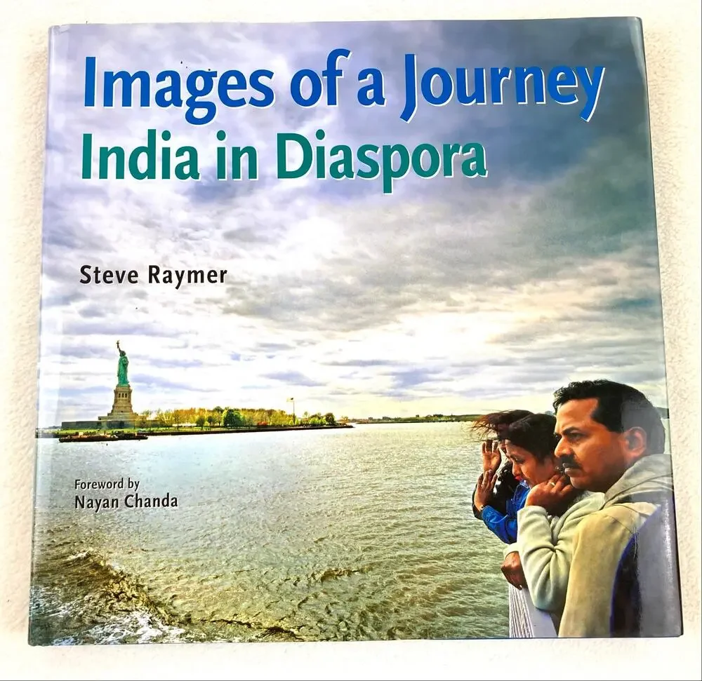 Images of a Journey India in Diaspora Steve Raymer Hardcover Book DJ 2007