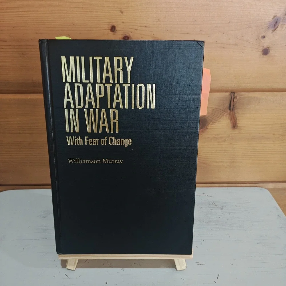 Military Adaptation in War: With Fear of Change by Williamson Murray (English) H