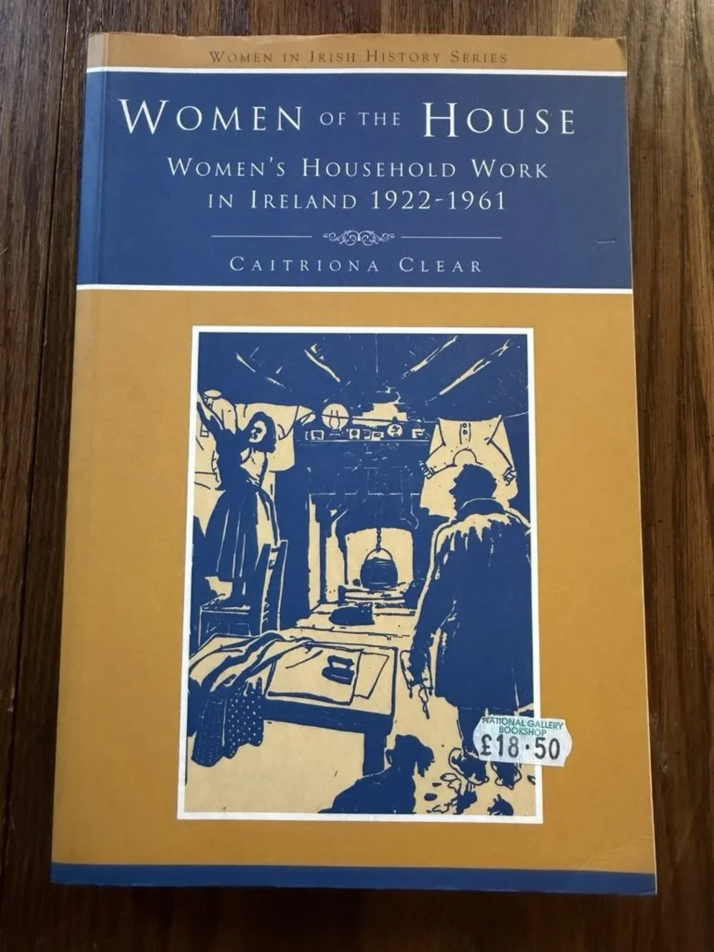 Women of the House : Women's Household Work in Ireland, 1922-1961