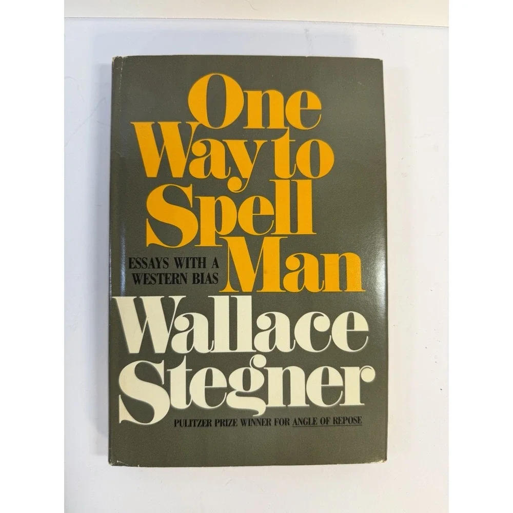 One Way to Spell Man Wallace Stegner 1982 First Edition HC Doubleday‎ Western