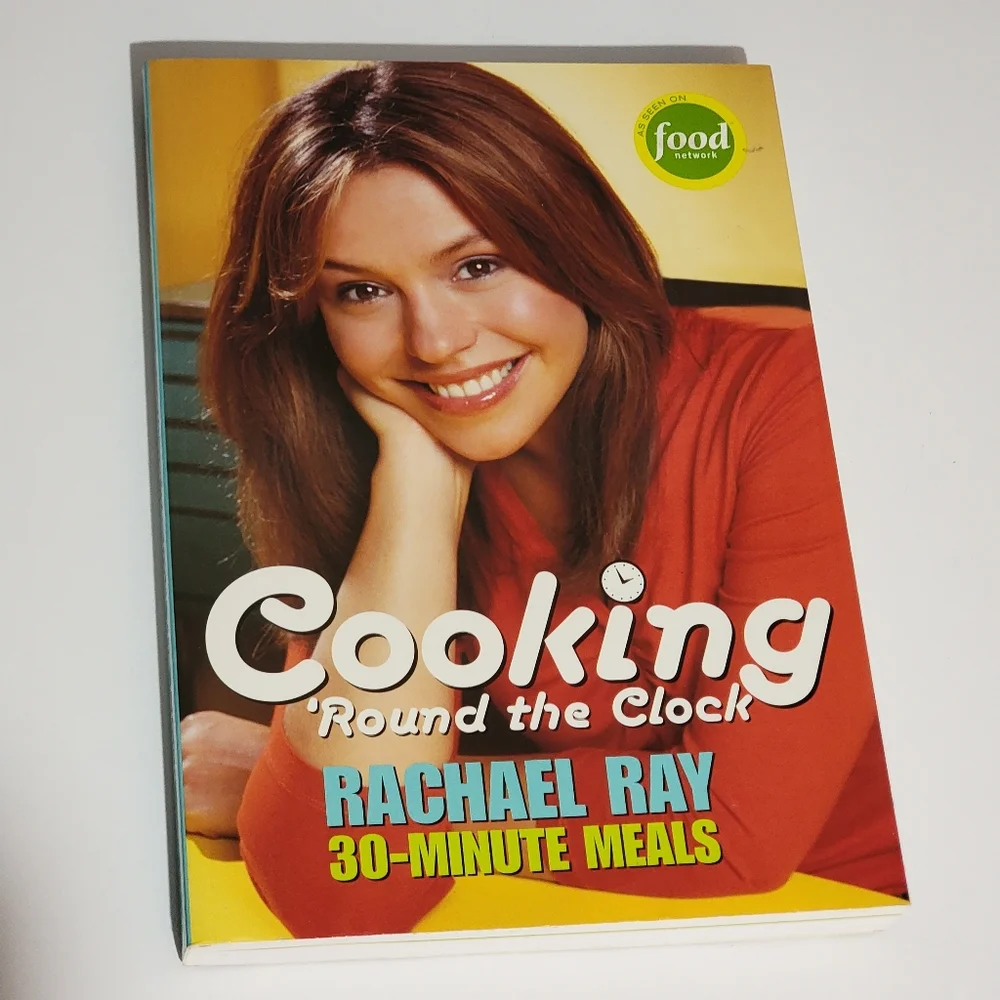Cooking Round the Clock 30-Minute Meals by Rachael‎ Ray 2004, Paperback	Book Ti