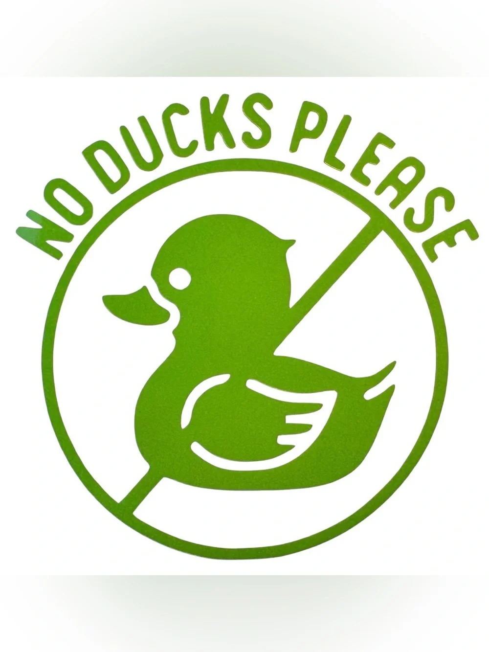 No Ducks Please Lime Green Vinyl Car Truck Window Laptop Decal Bumper Sticker