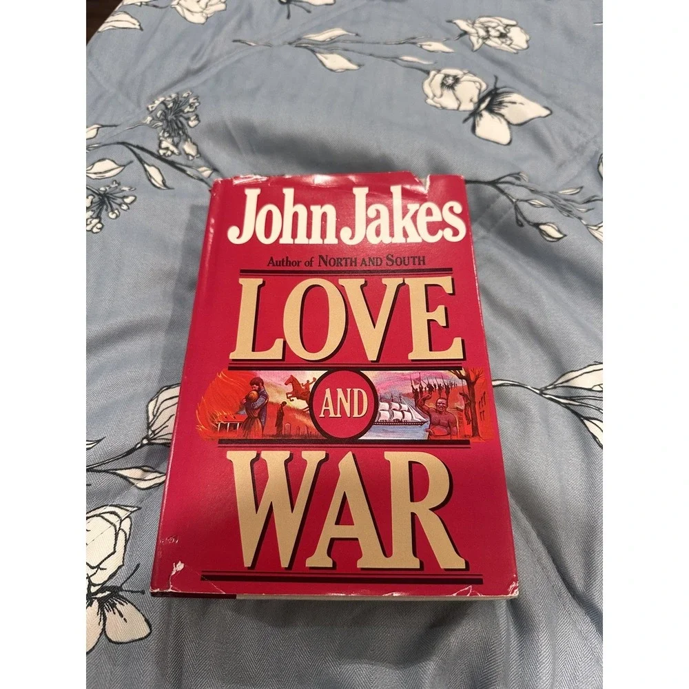 Vintage LOVE AND WAR Hardcover Book By John Jakes | 1984 Dust Jacket 1st Edition