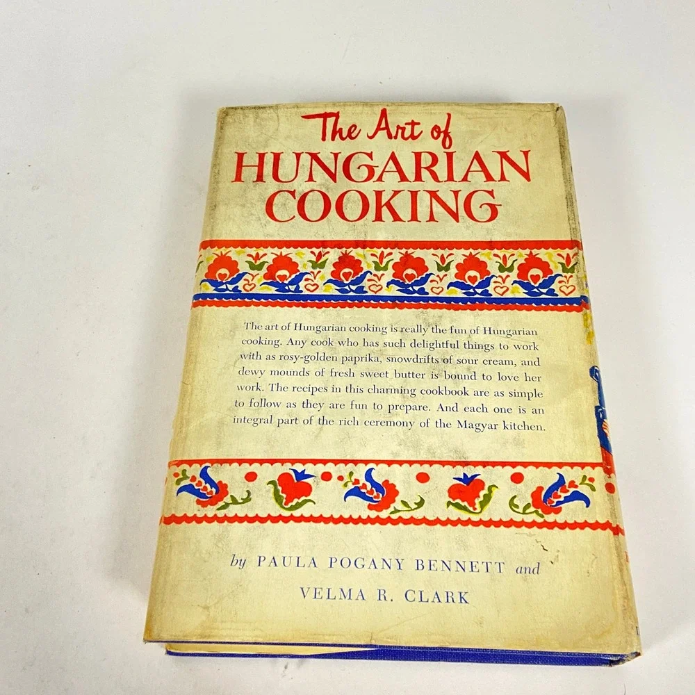 The Art of Hungarian Cooking 1954 First Edition Hardcover Cookbook Paula Bennett